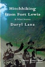 Hitchhiking from Fort Lewis: & Other Stories