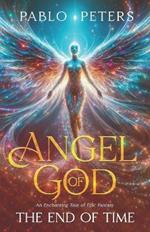 Angel of God: The End of Time