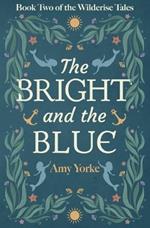 The Bright and the Blue: A Cozy Romantic Fantasy Novel