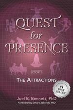 Quest for Presence Book 3: The Attractions