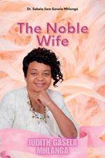 The Noble Wife: Judith Gasela Mhlanga