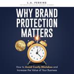 Why Brand Protection Matters