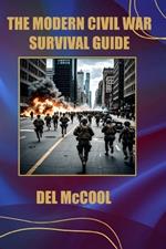 The Modern Civil War Survival Guide