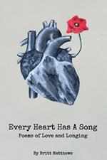 Every Heart Has a Song: Poems of Love and Longing