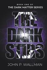 The Dark Stirs: Book One of The Dark Matter Series