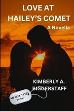 Love at Hailey's Comet: An Alex Yates Story