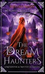 The Dream Haunters: A Metaphysical Mystery of Magick