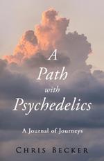 A Path with Psychedelics