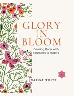 Glory In Bloom Coloring Book with Scriptures to Inspire #4