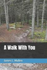 A Walk With You