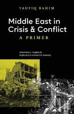 Middle East in Crisis and Conflict: A Primer