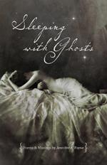 Sleeping with Ghosts: Poetry & Musings