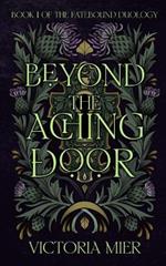 Beyond the Aching Door