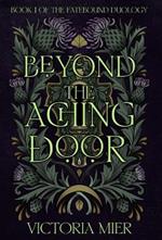 Beyond the Aching Door