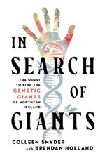 In Search of Giants: The Quest to Find the Genetic Giants of Northern Ireland