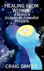 Healing From Within: A Nurse's Journey to Empower Patients