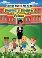 Career Quest for Kids: Shaping a Brighter Future