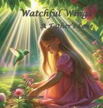 Watchful Wings: A Father's Love