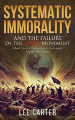 Systematic Immorality and the Failure of the MAGA Movement: And God's Subsequent Judgment Upon America