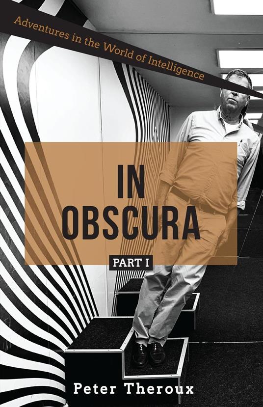 In Obscura Part I: Adventures in the World of Intelligence