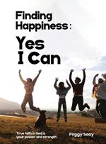 Finding Happiness: Yes, I Can: Yes I Can