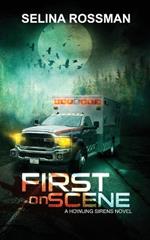 First On Scene: A Howling Sirens Novel