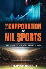 The Corporation of NIL Sports: The Athlete to Entrepreneurship