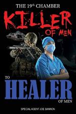 The 19th Chamber - Killer of Men to Healer of Men