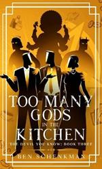 Too Many Gods in the Kitchen