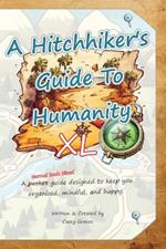 A Hitchhiker's Guide to Humanity XL