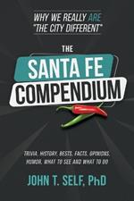 The Santa Fe Compendium: Why We Really ARE 