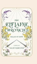 The Elflaine Chronicles: Ballad of Dawn