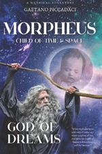 Morpheus: Child of Time and Space: God of Dreams