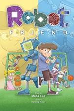 Robot Friend: Learning to Be A Good Friend