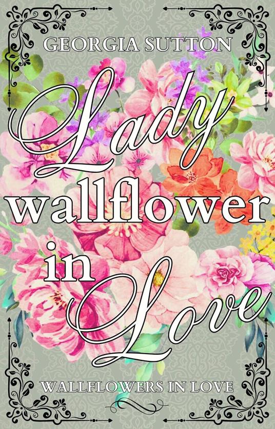 Lady Wallflower in Love