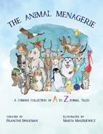 Animal Menagerie: A Curious Collection of A to Z Animal Tales