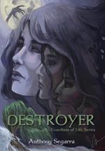 Destroyer: Guardians of Life Series