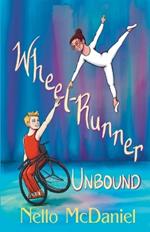 Wheel-Runner Unbound