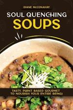 Soul Quenching Soups