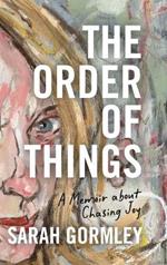 The Order of Things: A Memoir About Chasing Joy