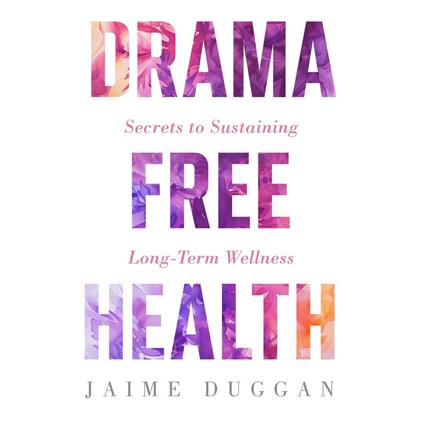 Drama-Free Health