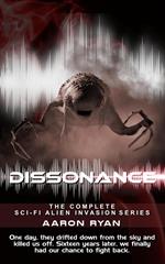 Dissonance - The Complete Sci-Fi Alien Invasion Series