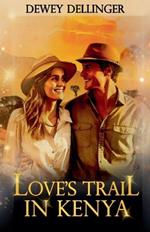 Love's Trail in Kenya