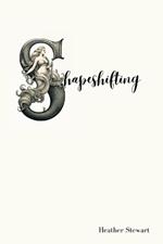 Shapeshifting: Poems and Lessons from a Life at Sea