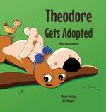 Theodore Gets Adopted