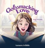 Gobsmacking Love: Story of Stories