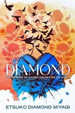 Diamond: The Memoir of a Lost Daughter of Japan