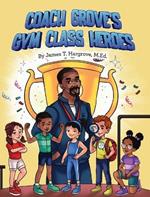 Coach Grove's Gym Class Heroes