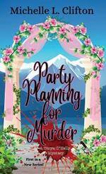 Party Planning for Murder: A Taryn O'Kelly Mystery