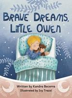 Brave Dreams, Little Owen